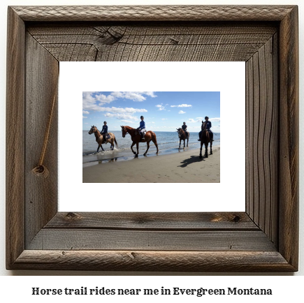 horse trail rides near me in Evergreen, Montana